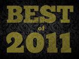 Best of 2011 Arts and&nbsp;Entertainment